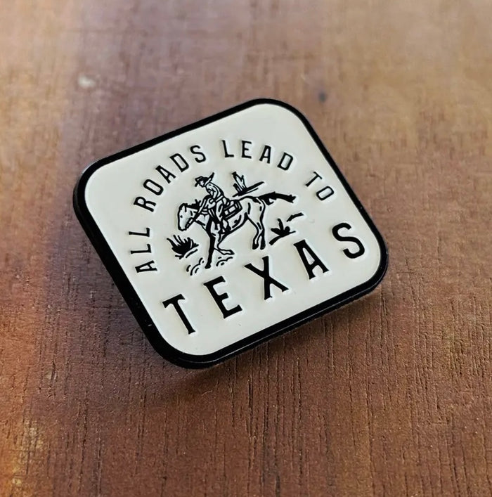 All roads lead to Texas pin