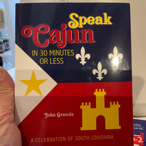 Speak Cajun in 30 minutes or less
