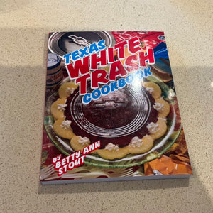 Texas white trash cookbook