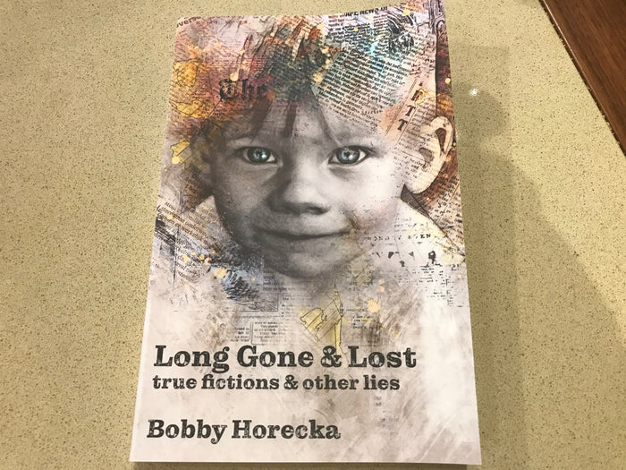 Long Gone & Lost by Bobby Horecka